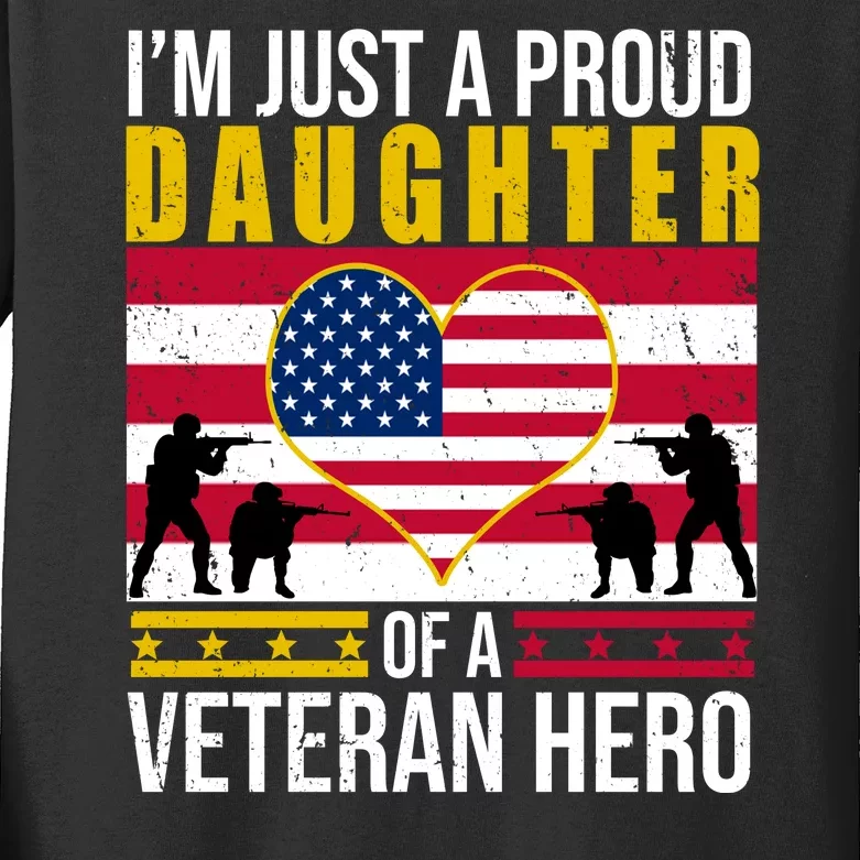 I'm Just A Proud Daughter Of A Veteran Hero Kids Long Sleeve Shirt