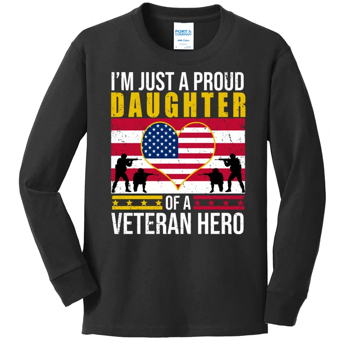 I'm Just A Proud Daughter Of A Veteran Hero Kids Long Sleeve Shirt