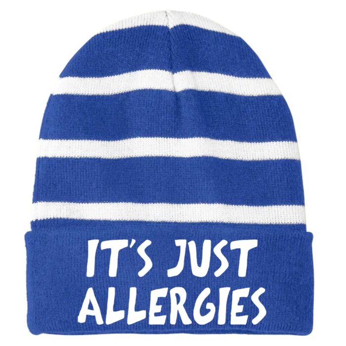 It's Just Allergies Gift Striped Beanie with Solid Band