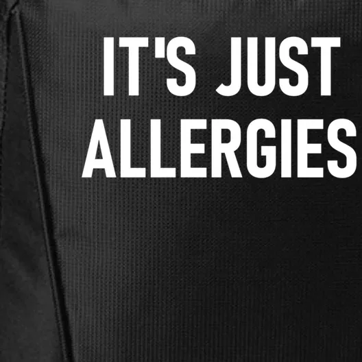 It's Just Allergies Funny Sarcastic Jokes Family Cute Gift City Backpack