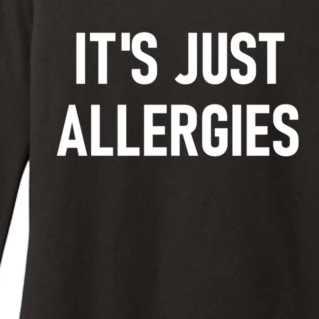 It's Just Allergies Funny Sarcastic Jokes Family Cute Gift Womens CVC Long Sleeve Shirt