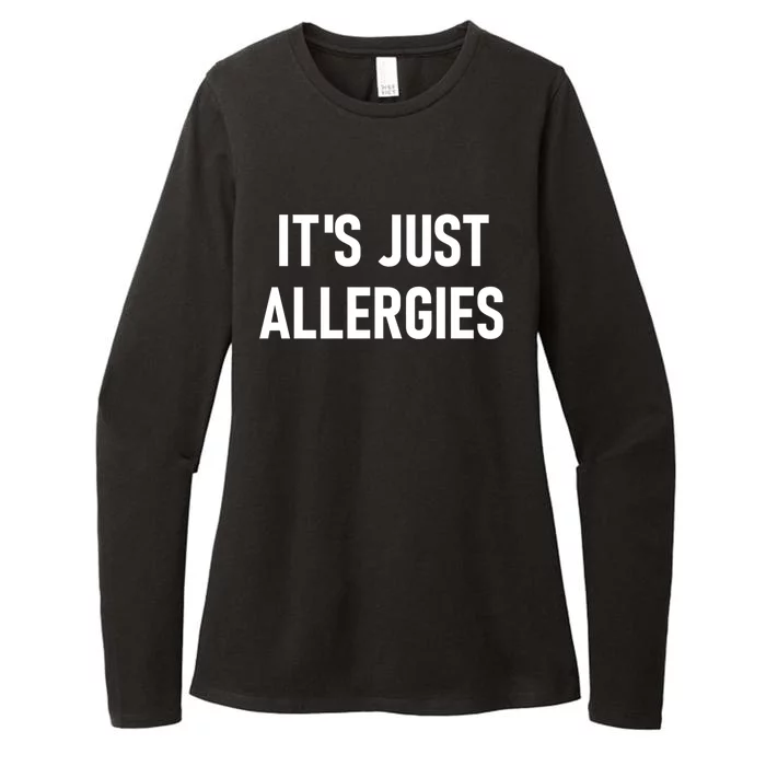 It's Just Allergies Funny Sarcastic Jokes Family Cute Gift Womens CVC Long Sleeve Shirt