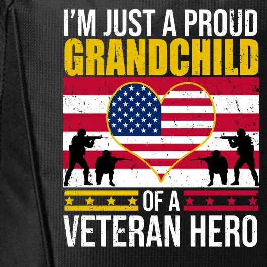 I'm Just A Proud Grandchild Of A Veteran Hero City Backpack