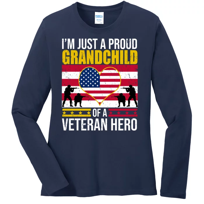 I'm Just A Proud Grandchild Of A Veteran Hero Ladies Long Sleeve Shirt