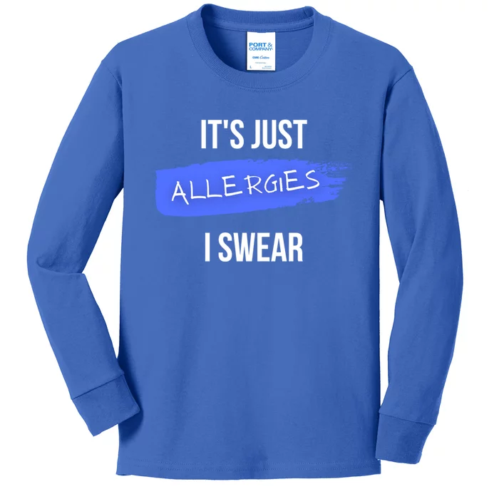 It's Just Allergies I Swear Allergy Humor Funny Cool Gift Kids Long Sleeve Shirt