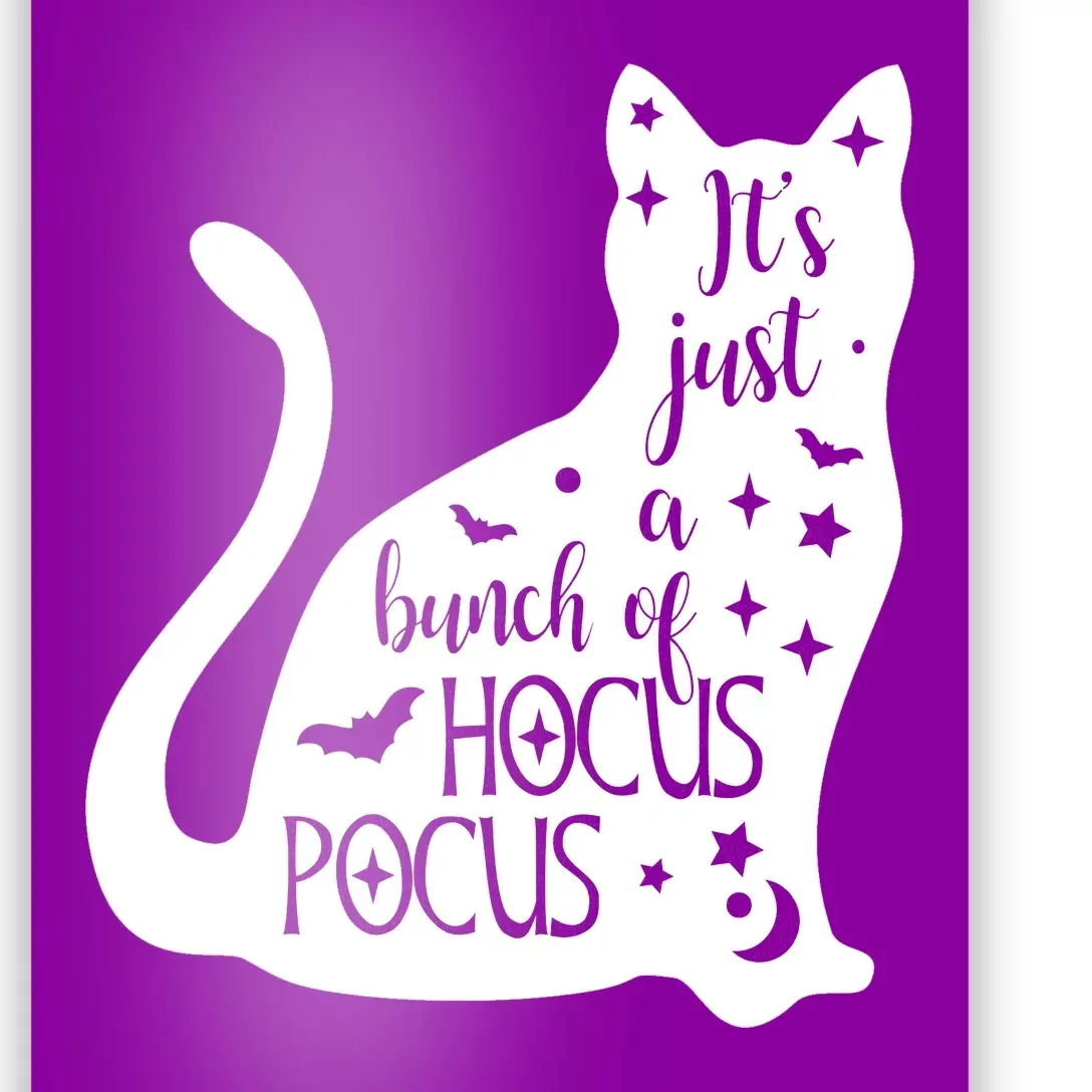 It's Just A Bunch Of Hocus Pocus Cat Poster