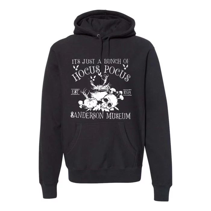 It's Just A Bunch Of Hocus Pocus Premium Hoodie