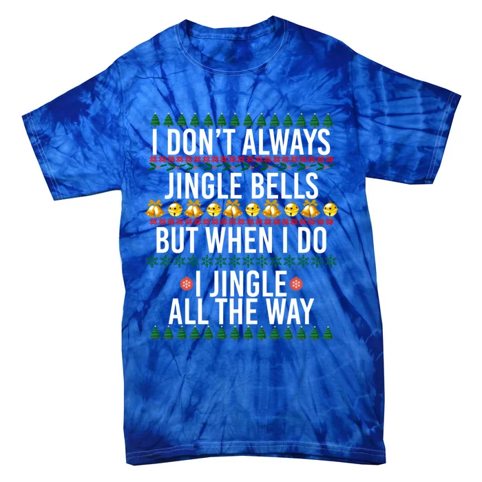 I Jingle All The Way Funny Christmas Holiday Costume Gift Tie-Dye T-Shirt