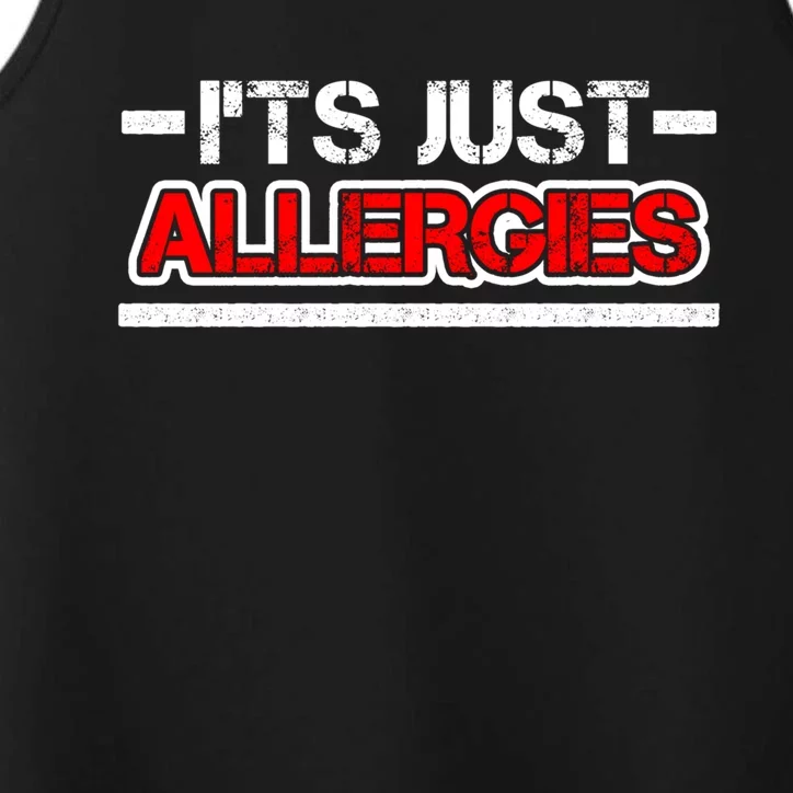 It´s Just Allergies Funny Illness Virus Clinic Health Doctor Gift Performance Tank