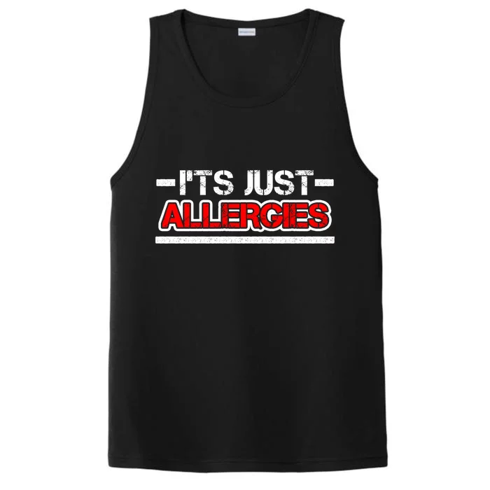 It´s Just Allergies Funny Illness Virus Clinic Health Doctor Gift Performance Tank