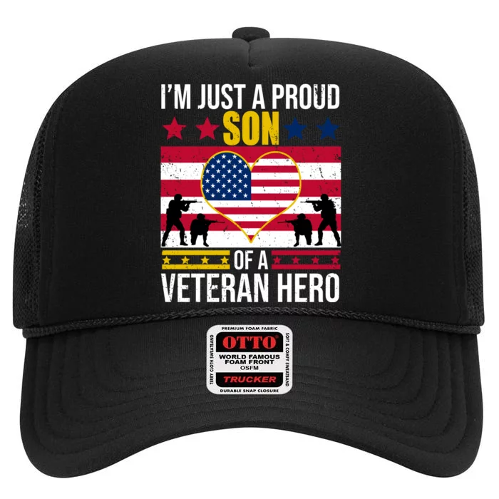 I'm Just A Proud Son Of A Veteran Hero High Crown Mesh Trucker Hat