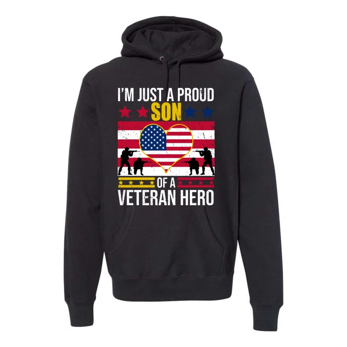 I'm Just A Proud Son Of A Veteran Hero Premium Hoodie