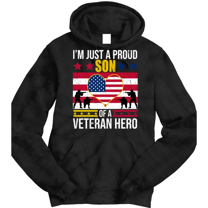 I'm Just A Proud Son Of A Veteran Hero Tie Dye Hoodie