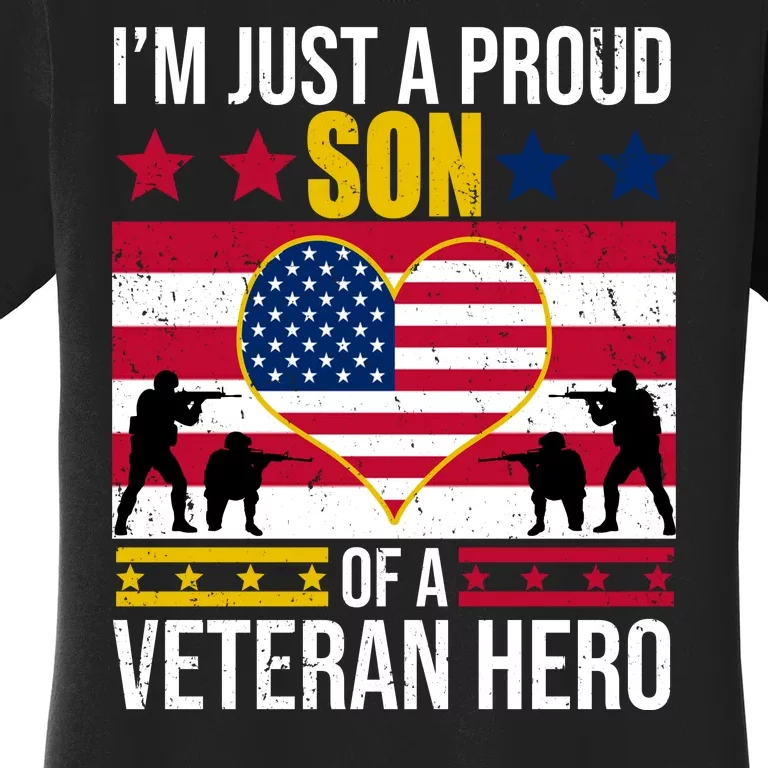 I'm Just A Proud Son Of A Veteran Hero Women's T-Shirt