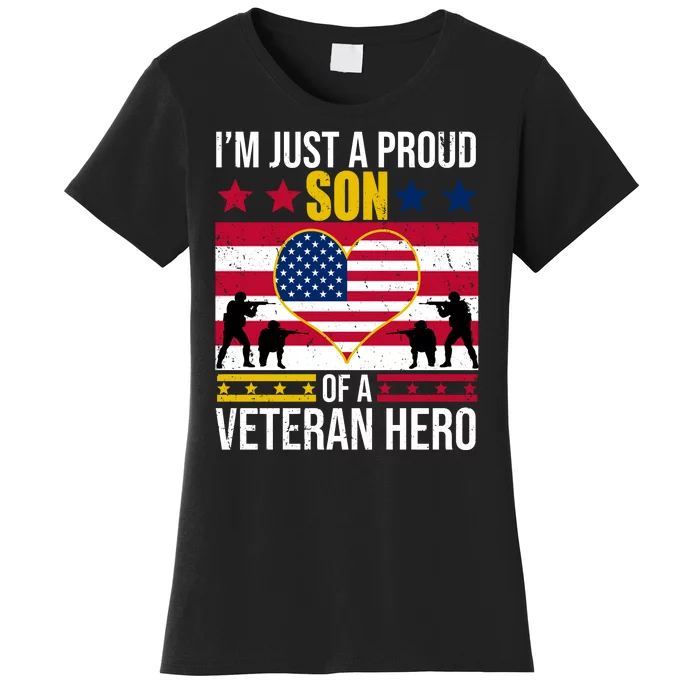 I'm Just A Proud Son Of A Veteran Hero Women's T-Shirt