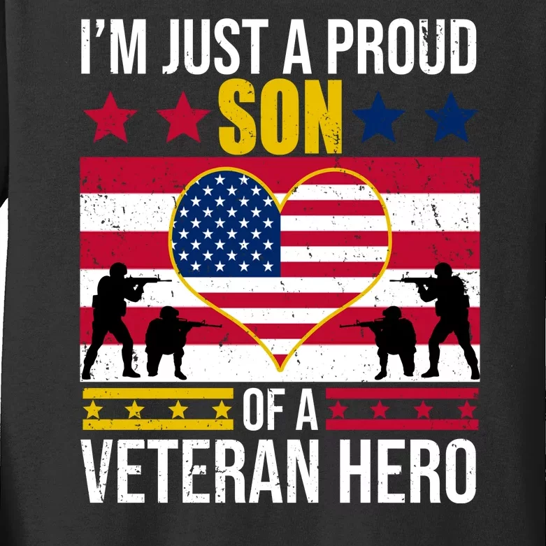 I'm Just A Proud Son Of A Veteran Hero Kids Long Sleeve Shirt