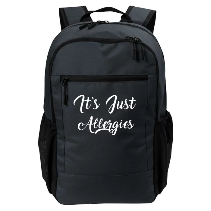 It´s Just Allergies Funny Virus Illness Clinic Health Doctor Gift Daily Commute Backpack