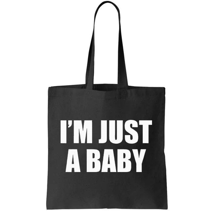 IM Just A Baby Tote Bag