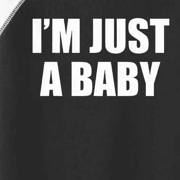 IM Just A Baby Toddler Fine Jersey T-Shirt