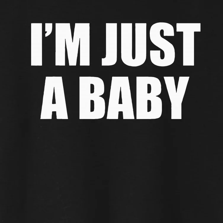 IM Just A Baby Women's Crop Top Tee