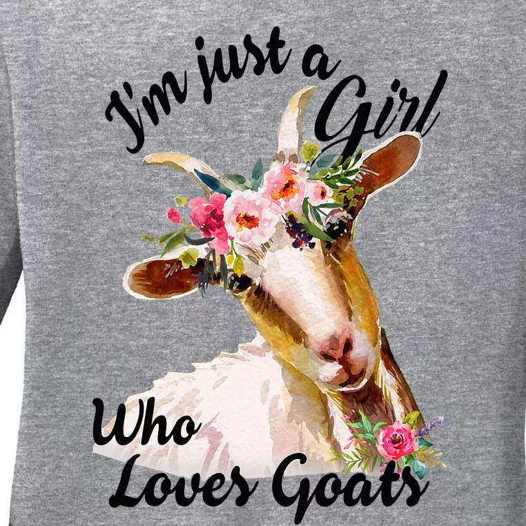 IM Just A Girl Who Loves Goats Cute Goats Lovers Ladies Long Sleeve Shirt