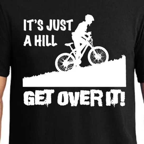 It's Just A Hill Get Over It Pajama Set