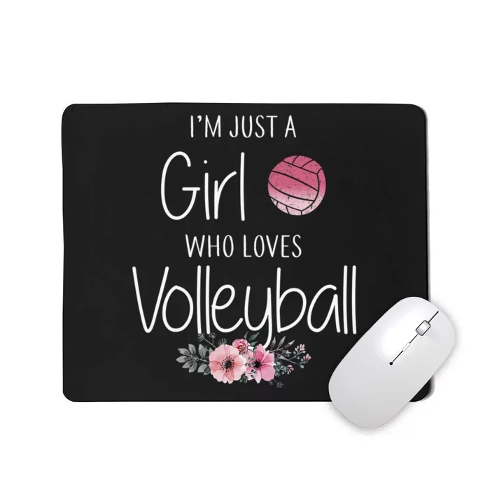 I'm Just A  Who Loves Volleyball Mousepad