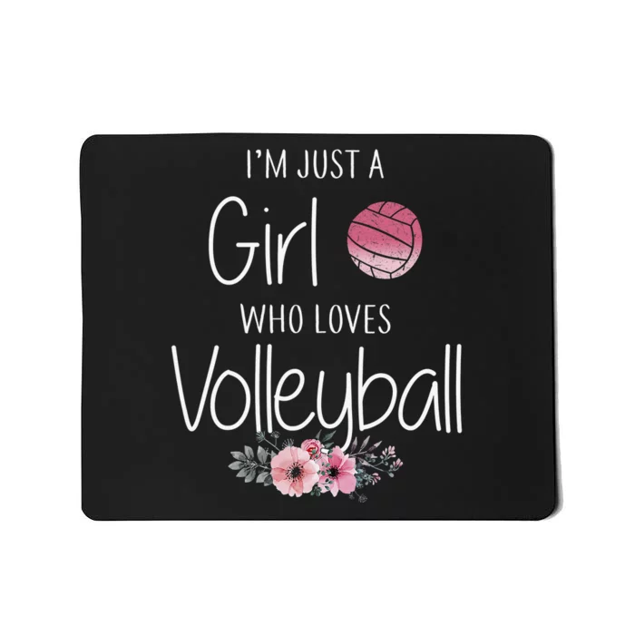 I'm Just A  Who Loves Volleyball Mousepad