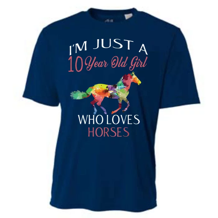 Im Just A 10 Year Old Who Loves Horses Birthday Cooling Performance Crew T-Shirt