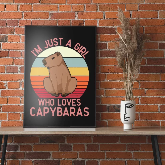 IM Just A Girl Who Loves Capybaras Respect Capybara Poster