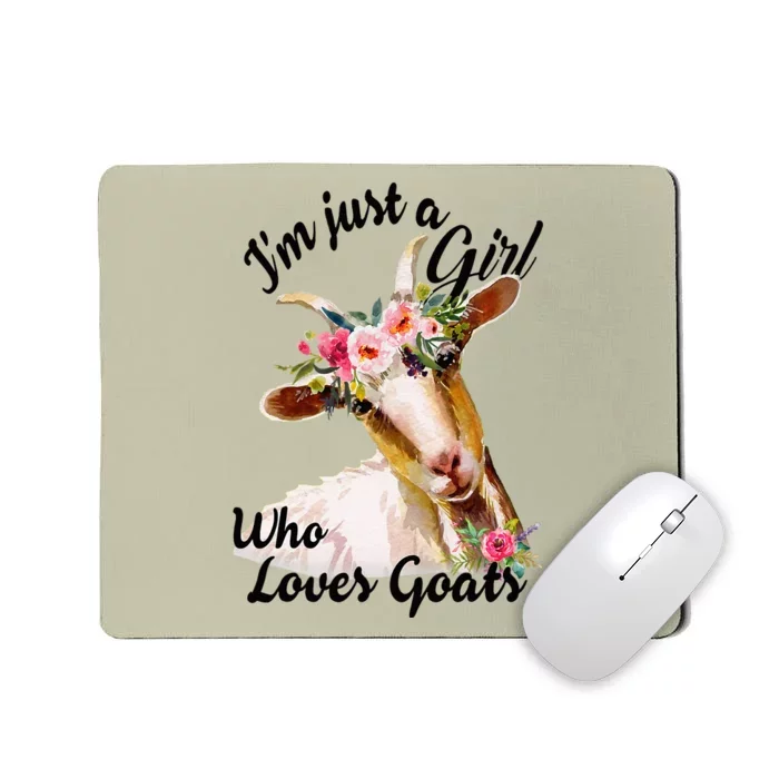 IM Just A Girl Who Loves Goats Cute Goats Lovers Famers Mousepad