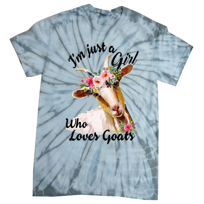 IM Just A Girl Who Loves Goats Cute Goats Lovers Famers Tie-Dye T-Shirt