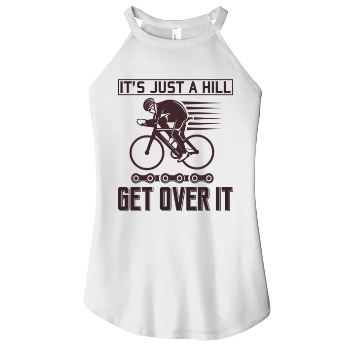 It's Just A Hill Get Over It Women’s Perfect Tri Rocker Tank