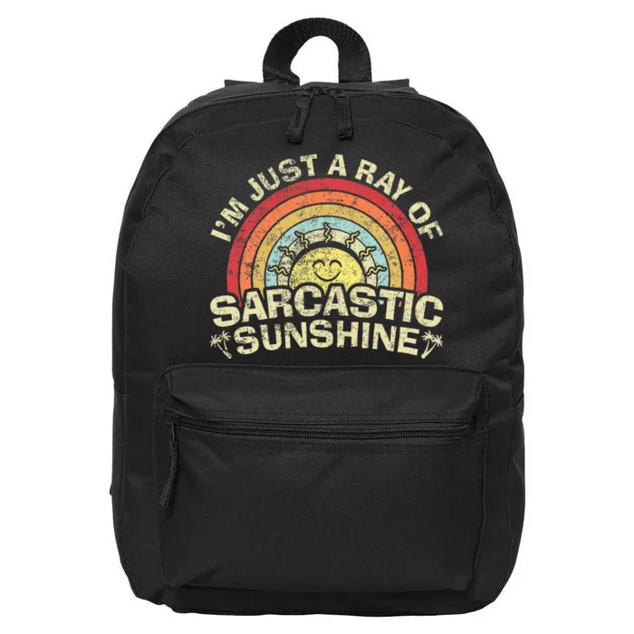 Im Just A Ray Of Sarcastic Sunshine Novelty Humor Sarcastic 16 in Basic Backpack