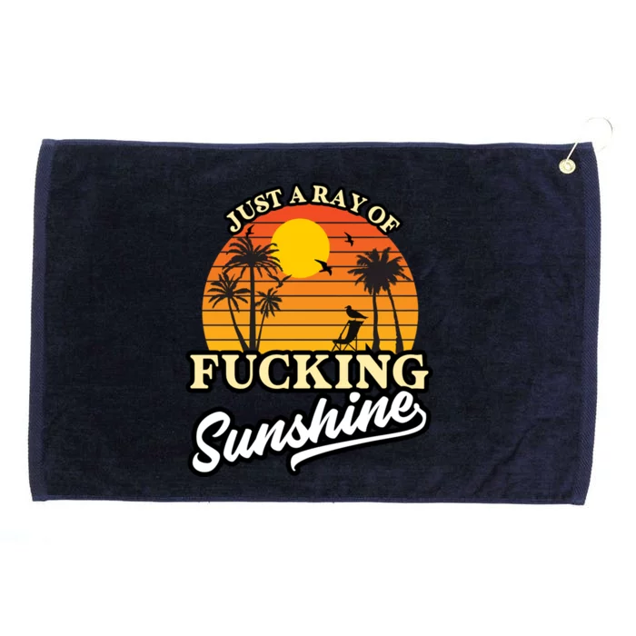 IM Just A Ray Of Fucking Sunshine Funny Sarcastic Funny Gift Grommeted Golf Towel