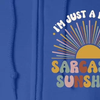 IM Just A Ray Of Sarcastic Sunshine Humor Sarcastic Great Gift Full Zip Hoodie