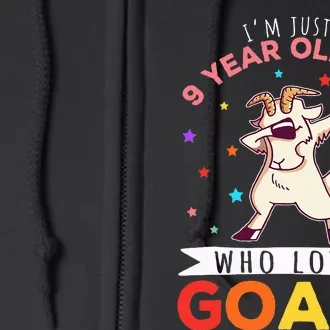 I'm Just A 9 Year Old Girl Who Loves Goats Goat Girl Full Zip Hoodie