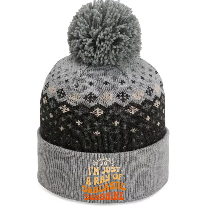 IM Just A Ray Of Sarcastic Sunshine Humor Sarcastic Cute Gift The Baniff Cuffed Pom Beanie