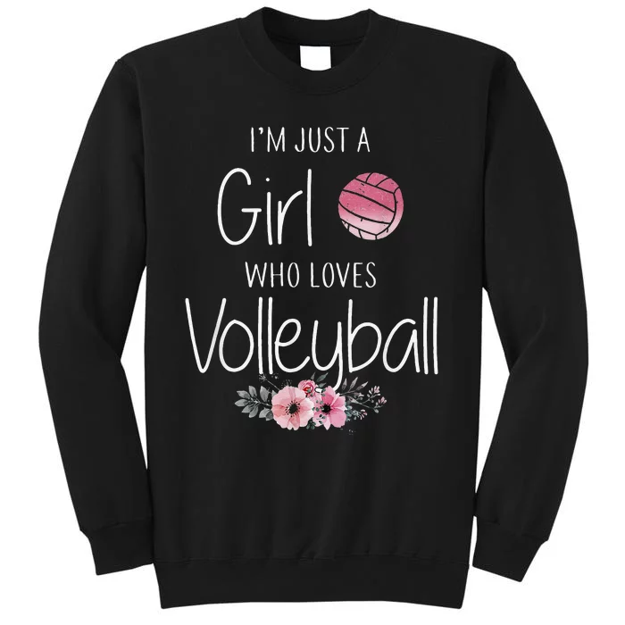 I'm Just A  Who Loves Volleyball Funny Sport Tall Sweatshirt