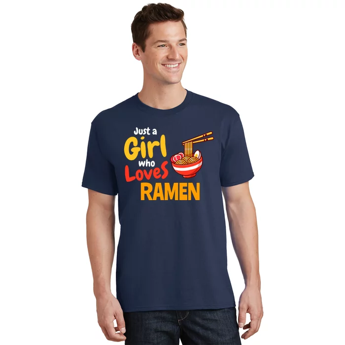 IM Just A Girl Who Loves Ra Cute Noodle Foodie T-Shirt