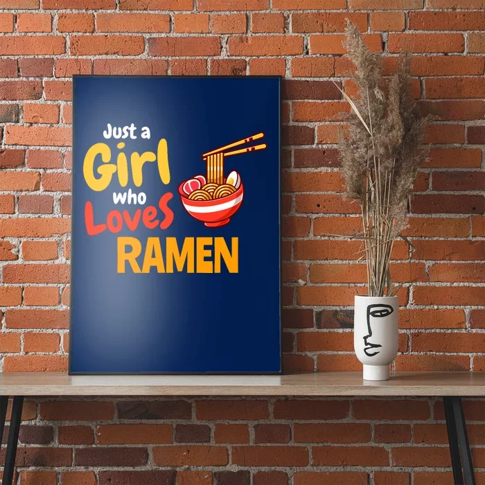 IM Just A Girl Who Loves Ra Cute Noodle Foodie Poster