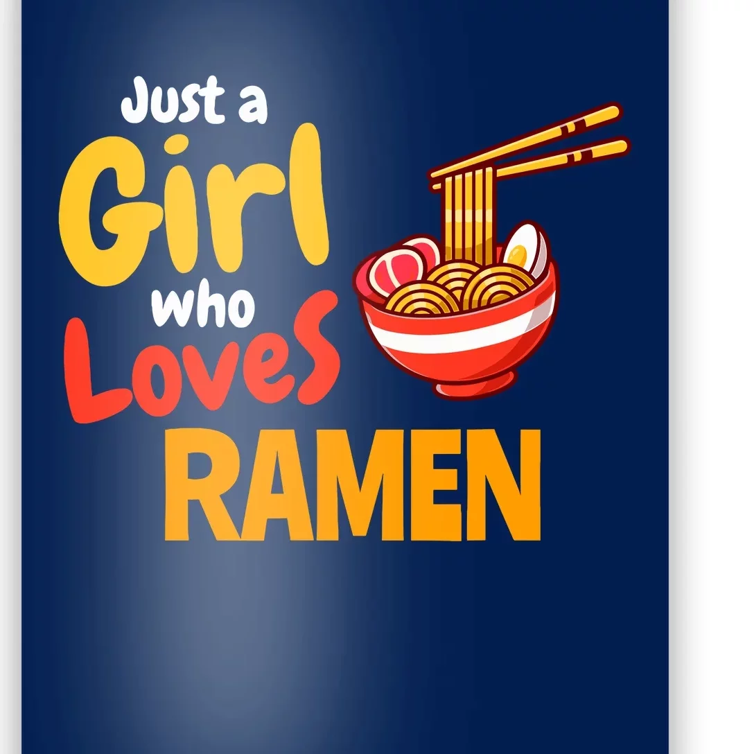 IM Just A Girl Who Loves Ra Cute Noodle Foodie Poster