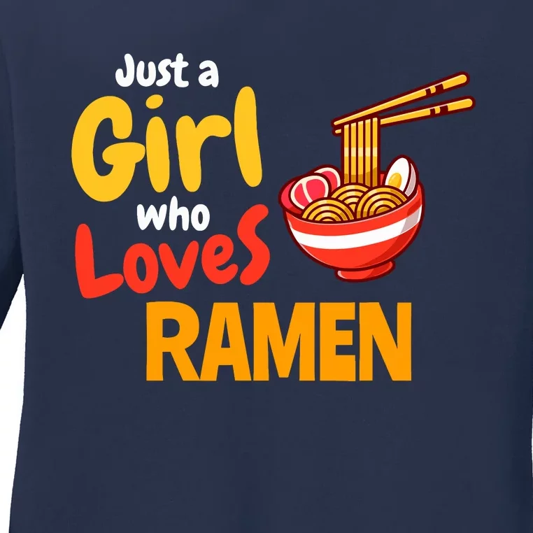 IM Just A Girl Who Loves Ra Cute Noodle Foodie Ladies Long Sleeve Shirt