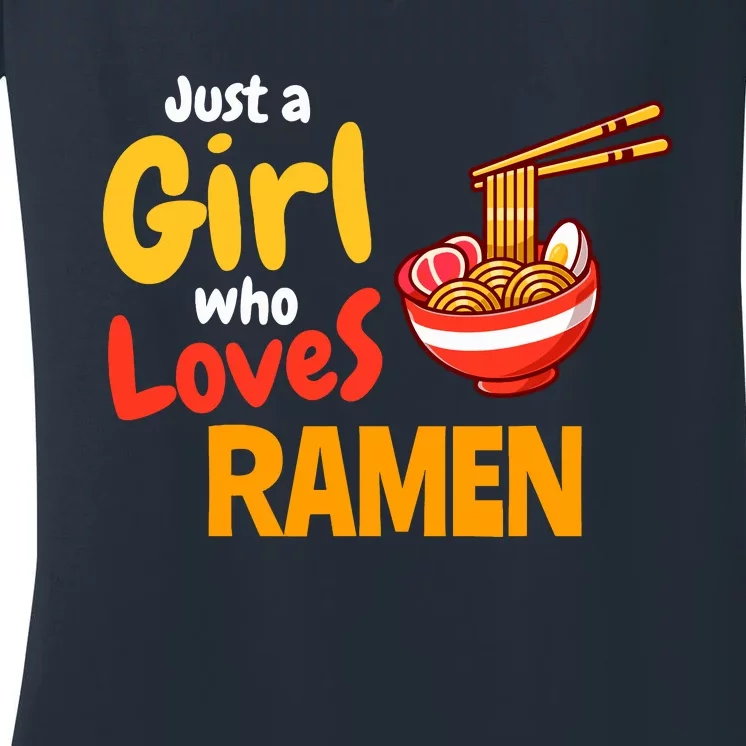 IM Just A Girl Who Loves Ra Cute Noodle Foodie Women's V-Neck T-Shirt