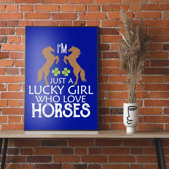 I'm Just A Lucky Who Loves Horses Cool Gift Patrick's Day Gift Poster