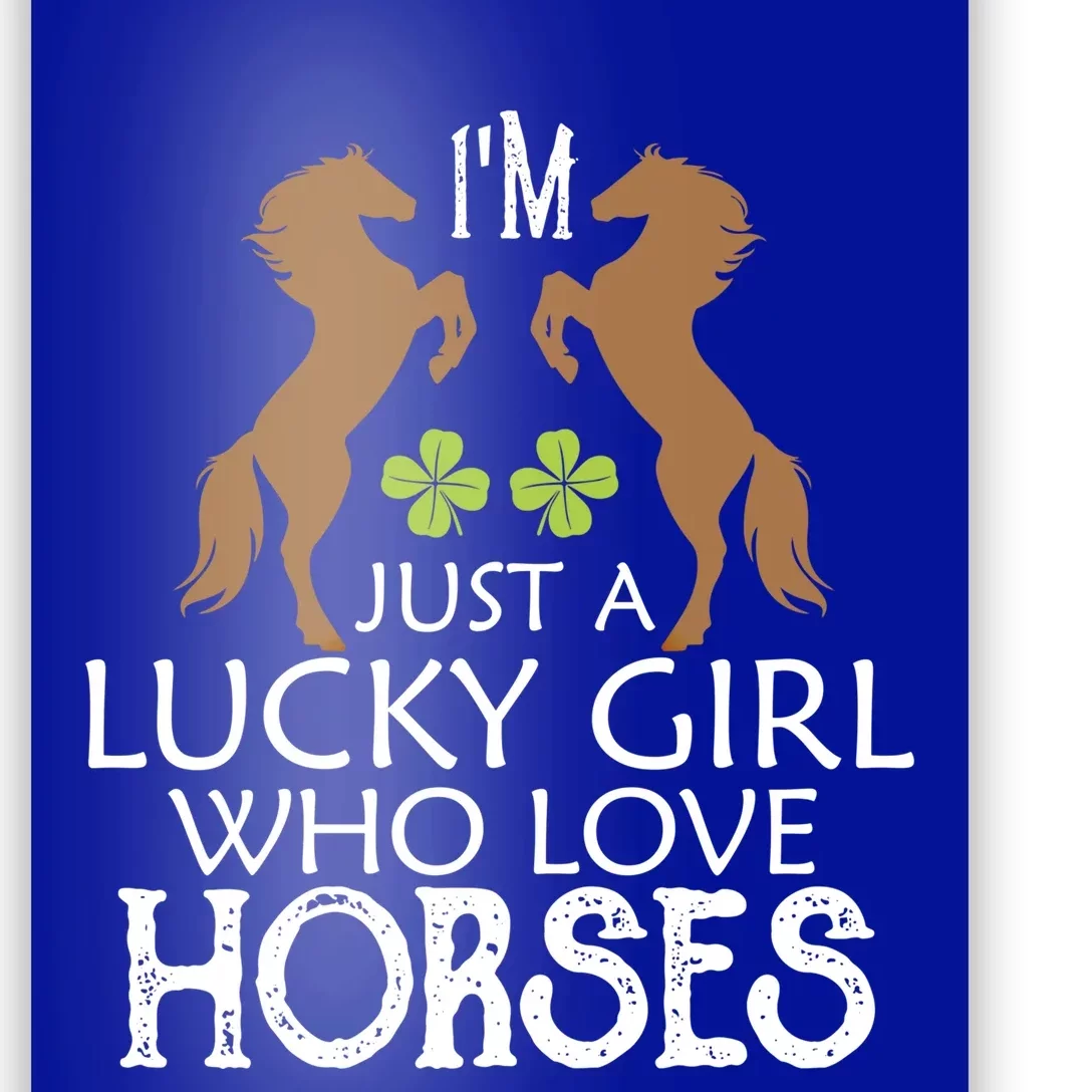 I'm Just A Lucky Who Loves Horses Cool Gift Patrick's Day Gift Poster