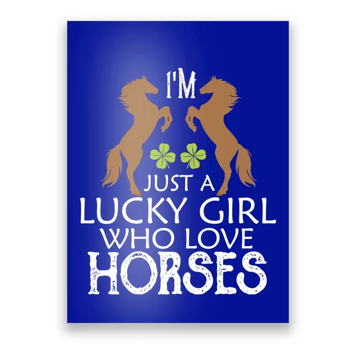 I'm Just A Lucky Who Loves Horses Cool Gift Patrick's Day Gift Poster