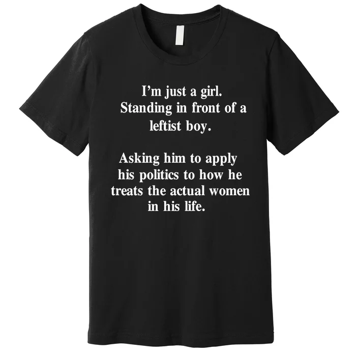 IM Just A Girl Standing In Front Of A Leftist Premium T-Shirt