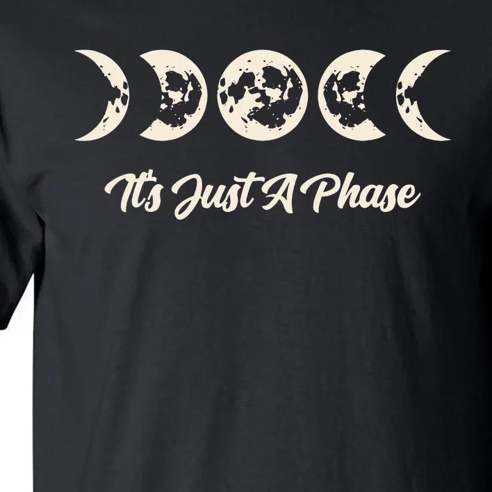 Its Just A Phase Moon Phase Space Science Astronomy Solar Tall T-Shirt