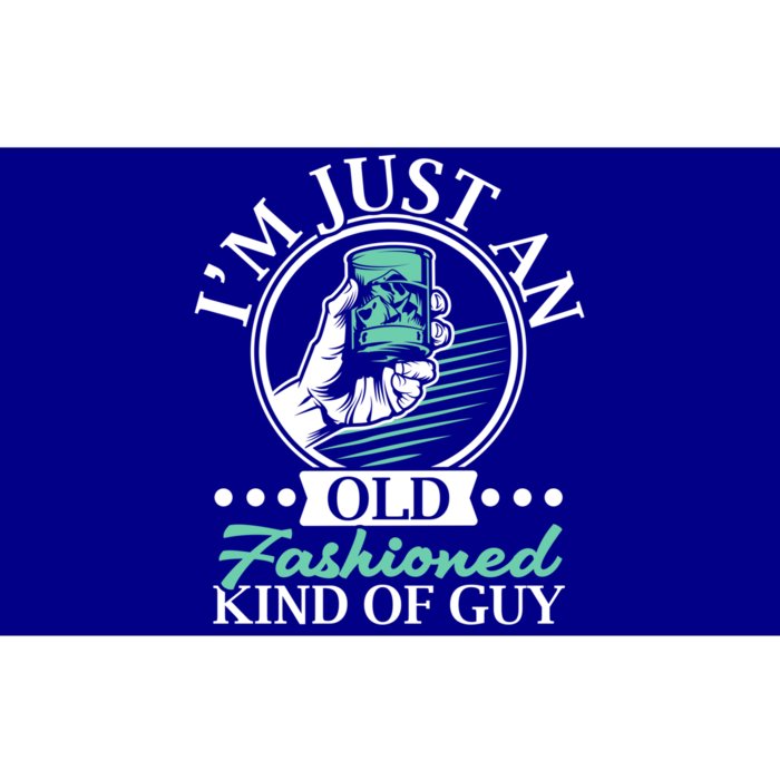 I'm Just An Old Fashioned Kind Of Guy Whiskey Er Gift Bumper Sticker